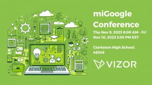 VIZOR is a proud sponsor of the Michigan Google Education Summit 2023