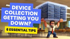 Struggling with student device collection