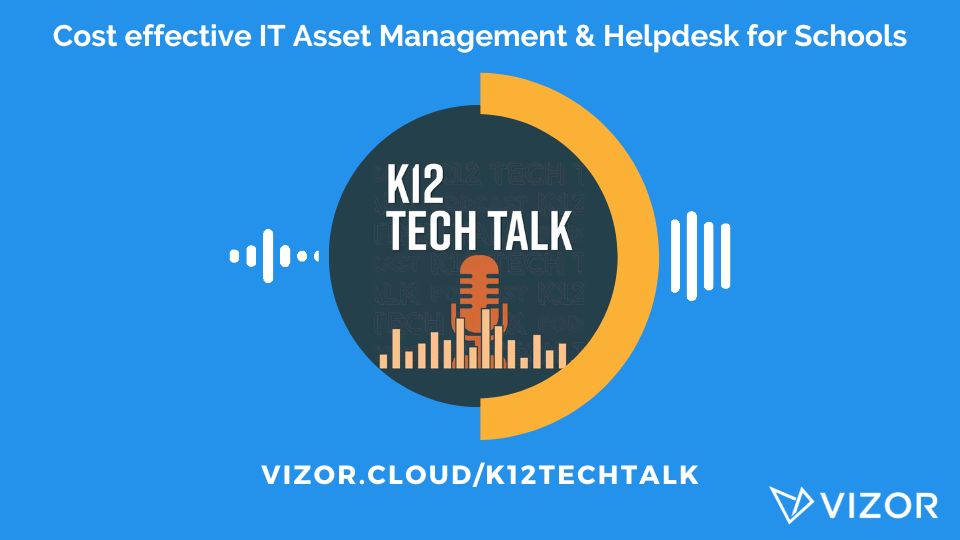 K12TechTalk Podcast : Cost effective IT Asset Management & Helpdesk for Schools thumbnail